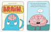 IT'S MY BRAIN! — By Élise Gravel