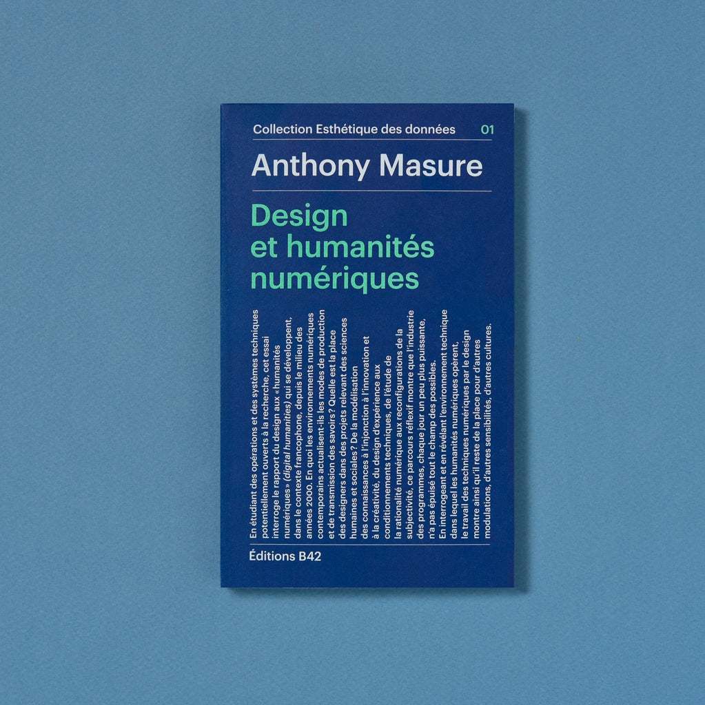 DESIGN ET HUMANITÉS NUMÉRIQUES — by Anthony Masure