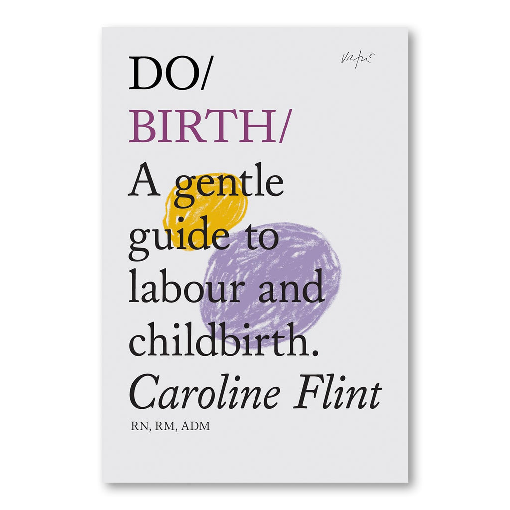 DO / BIRTH: A gentle guide to labour and childbirth — par Caroline Flint