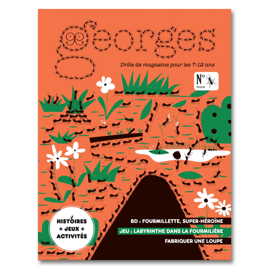 MAGAZINE GEORGES (7-12 years old) – N° FOURMIS