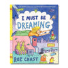 I MUST BE DREAMING — by Roz Chast