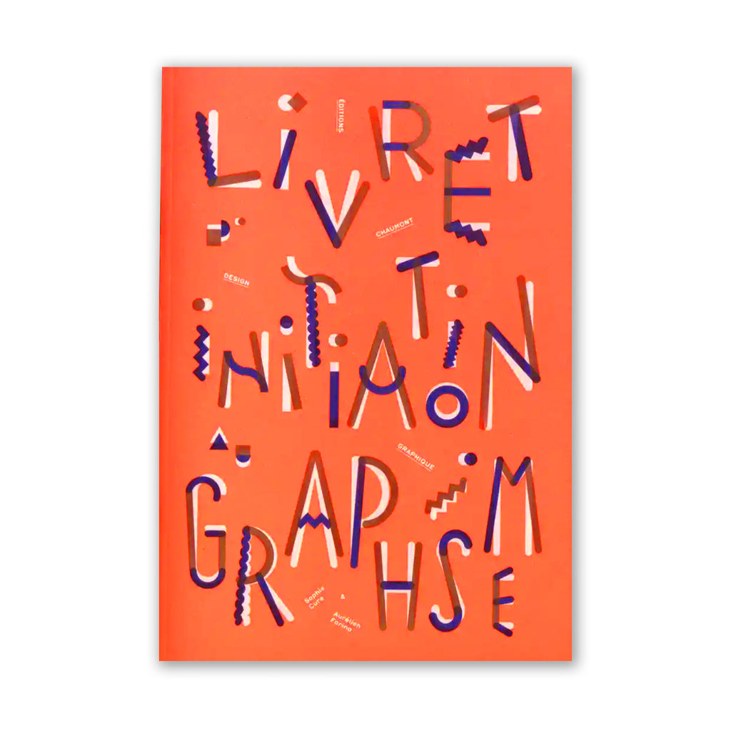 LIVRET D’INITIATION AU GRAPHISME — by Sarah Cure and Aurélien Farina