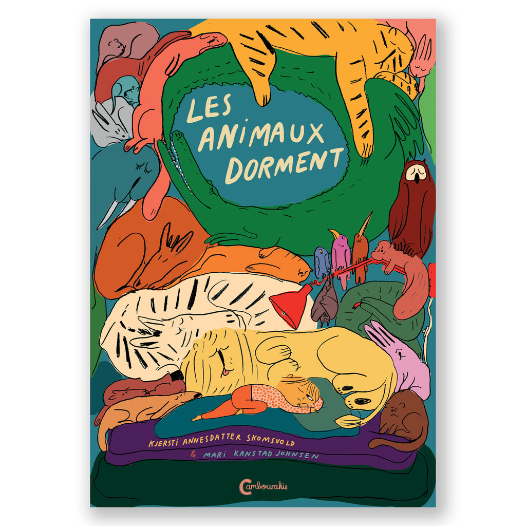 LES ANIMAUX DORMENT — by Mari Kanstad Johnsen and Kjersti Annesdatter Skomsvold