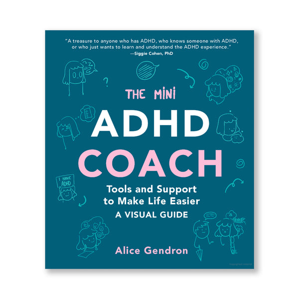 THE MINI ADHD COACH: Tips and and hacks to make life easier — par Alice Gendron