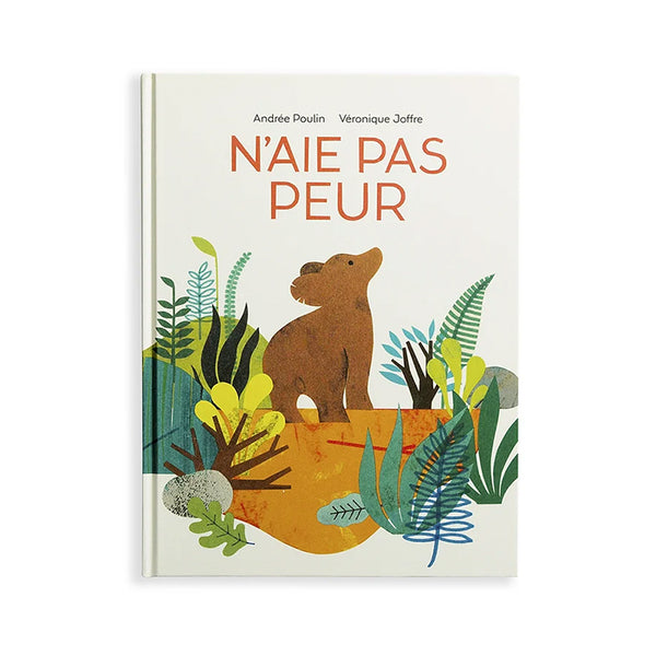 N’AIE PAS PEUR — by Andrée Poulin and Véronique Joffre