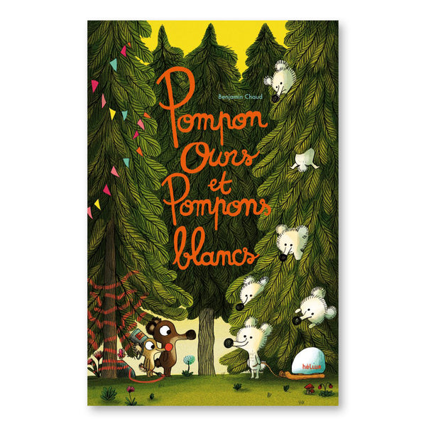 POMPON OURS ET POMPONS BLANCS — by Benjamin Chaud