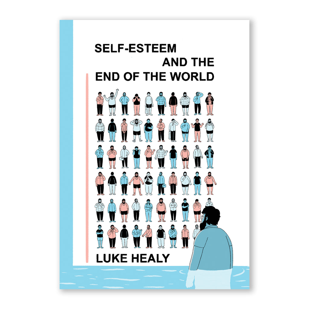 SELF-ESTEEM AND THE END OF THE WORLD — par Luke Healy