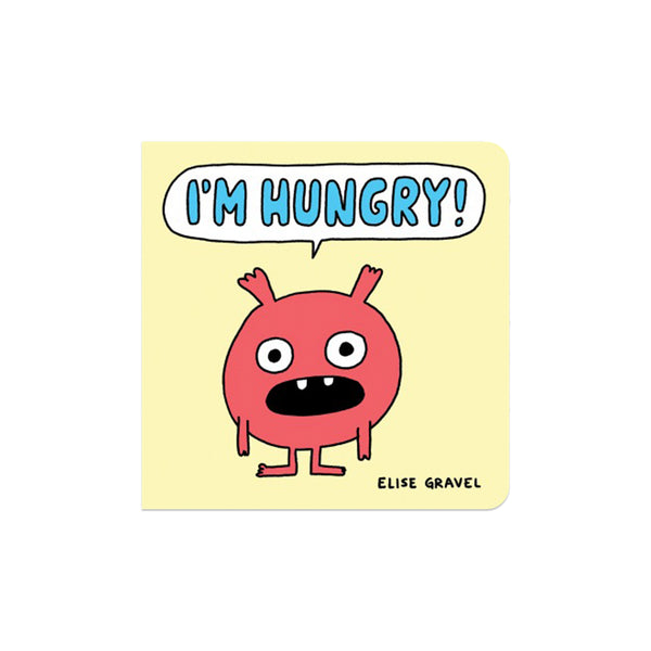 I'M HUNGRY– par Élise Gravel