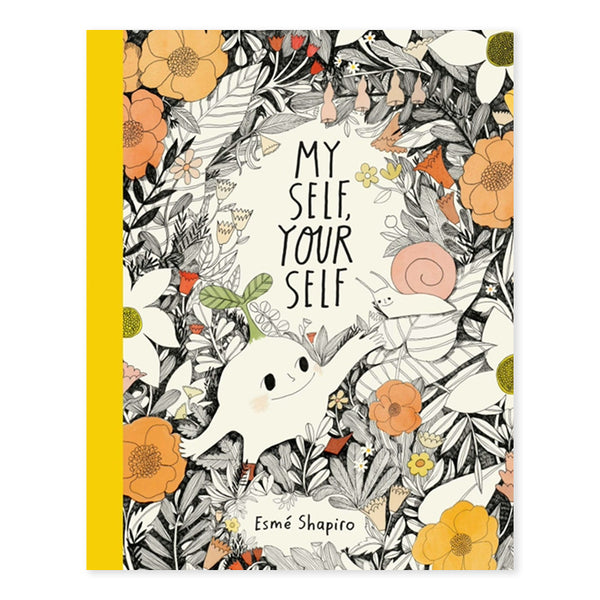 MY SELF, YOUR SELF — by Esmé Shapiro