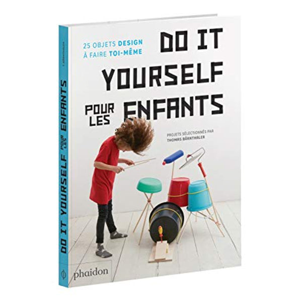 DO IT YOURSELF POUR LES ENFANTS — par Thomas Bärnthaler