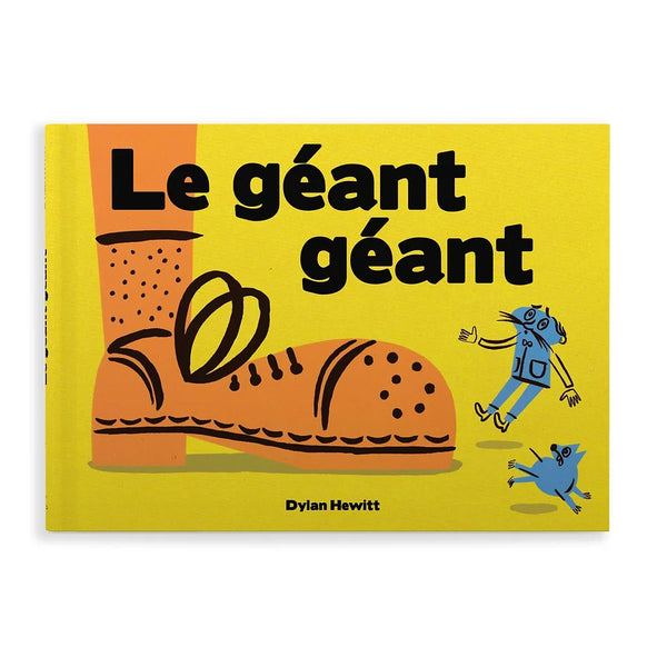 LE GÉANT GÉANT — par Dylan Hewitt